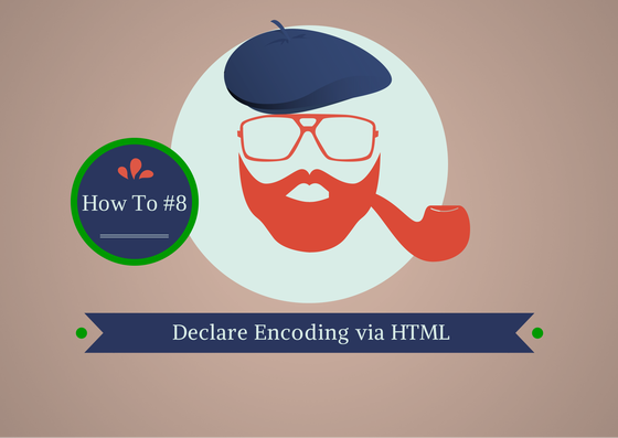 How To Declare Encoding For Your Website via HTML