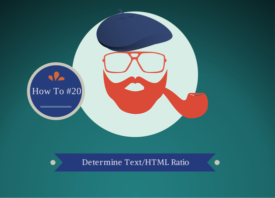 How To Determine Text/HTML Ratio For Your Website