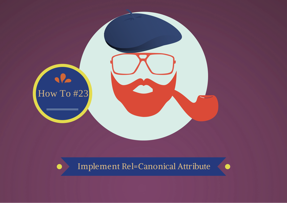 What Is Rel=Canonical and How to Implement It
