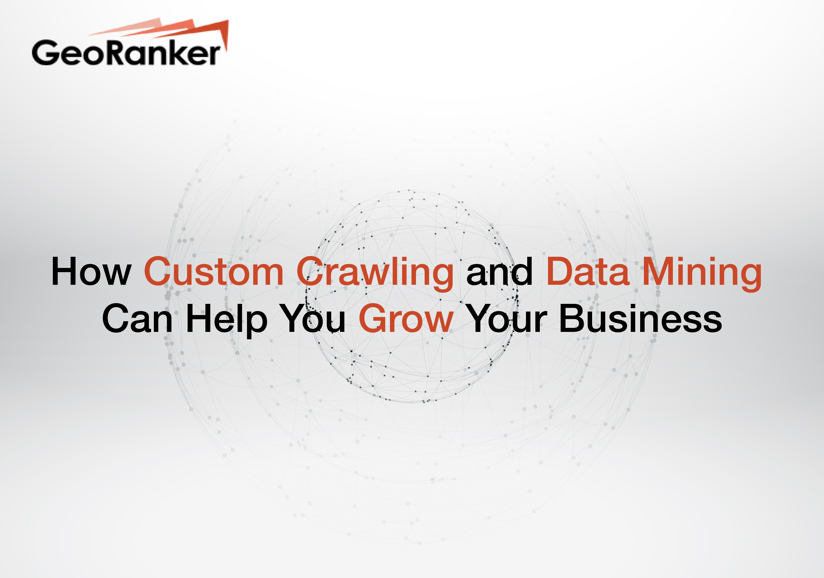 How custom crawling and data mining can help you grow your business